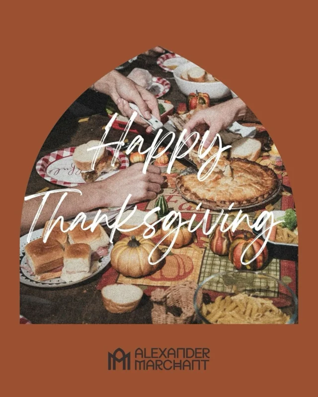 Wishing you a happy Thanksgiving filled with warmth, good company, and gratitude! We’re grateful for our clients, partners, and community today and every day. From all of us at Alexander Marchant.